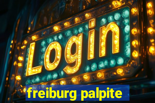 freiburg palpite